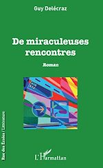 Télécharger le livre :  De miraculeuses rencontres