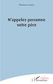 Télécharger le livre :  N'appelez personne votre père