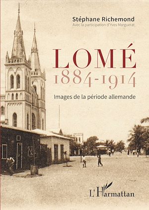 Téléchargez le livre :  Lomé 1884-1914