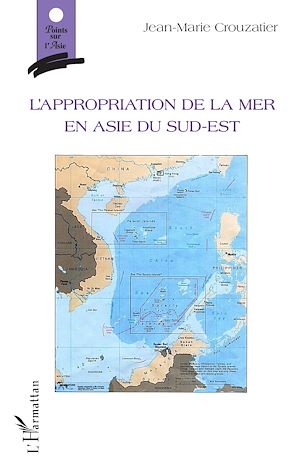 Téléchargez le livre :  L'appropriation de la mer en Asie du sud-est