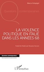 Télécharger le livre :  La violence politique en Italie dans les années 68