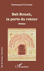 Télécharger le livre :  Bab Rouah, la porte du retour