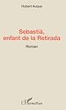 Télécharger le livre :  Sebastià, enfant de la Retirada