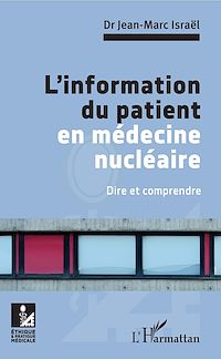 Télécharger le livre :  L'information du patient en médecine nucléaire