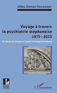Télécharger le livre :  Voyage à travers la psychiatrie stéphanoise 1975-2015