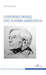 Télécharger le livre :  L'expérience morale chez Vladimir Jankélévitch