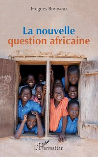 Téléchargez le livre :  La nouvelle question africaine
