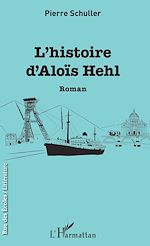 Télécharger le livre :  L'histoire d'Aloïs Hehl