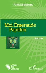 Télécharger le livre :  Moi, Emeraude Papillon