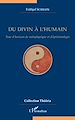 Télécharger le livre :  Du divin à l'humain