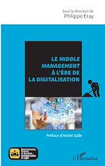 Télécharger le livre :  Le <em>middle management</em> à l'ère de la digitalisation