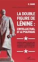 Télécharger le livre :  La double figure de Lénine : l'intellectuel et le politique
