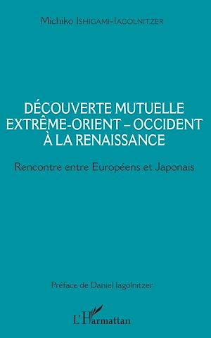 Téléchargez le livre :  Découverte mutuelle Extrême-Orient - Occident à la Renaissance