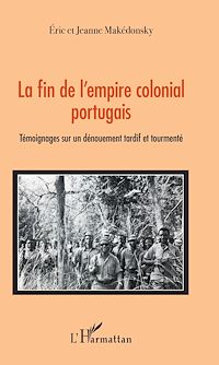 Télécharger le livre :  La fin de l'empire colonial portugais