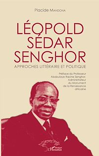 Télécharger le livre :  Léopold Sédar Senghor Approches littéraire et politique