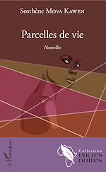 Télécharger le livre :  Parcelles de vie