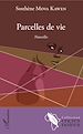 Télécharger le livre :  Parcelles de vie