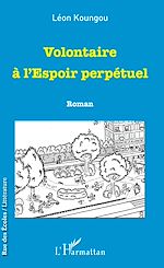 Télécharger le livre :  Volontaire à l'Espoir perpétuel