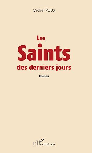 Téléchargez le livre :  Les Saints des derniers jours
