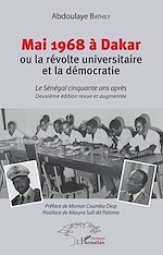 Télécharger le livre :  Mai 1968 à Dakar ou la révolte universitaire et la démocratie