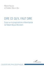 Télécharger le livre :  Dire ce qu'il faut dire