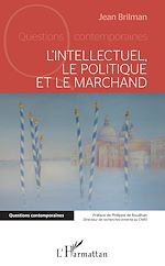 Télécharger le livre :  L'intellectuel, le politique et le marchand