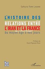 Télécharger le livre :  L'histoire des relations entre l'Iran et la France