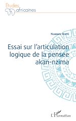 Download this eBook Essai sur l'articulation logique de la pensée akan-nzima