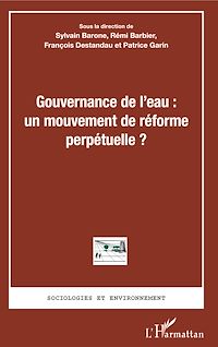 Télécharger le livre :  Gouvernance de l'eau : un mouvement de réforme perpétuelle ?