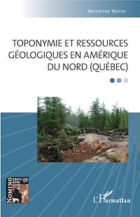 Télécharger le livre :  Toponymie et ressources géologiques en Amérique du Nord (Québec)