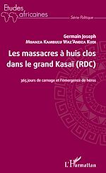 Download this eBook Les massacres à huis clos dans le grand Kasaï (RDC)