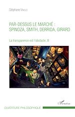 Télécharger le livre :  Par-dessus le marché : Spinoza, Smith, Derrida, Girard