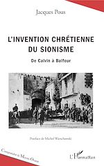 Télécharger le livre :  L'invention chrétienne du sionisme