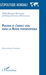 Télécharger le livre :  Poutine et l'espace vital dans la Russie postsoviétique