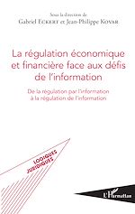 Download this eBook La régulation économique et financière face aux défis de l'information
