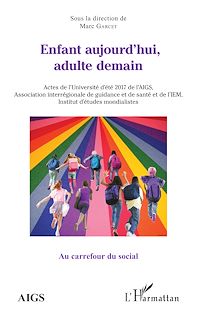 Télécharger le livre :  Enfant aujourd'hui, adulte demain