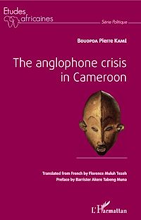 Télécharger le livre :  The anglophone crisis in Cameroon