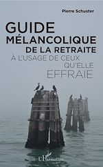 Télécharger le livre :  Guide mélancolique de la retraite