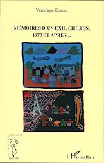 Télécharger le livre :  Mémoires d'un exil chilien, 1973 et après...
