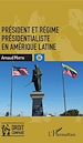 Télécharger le livre :  Président et régime présidentialiste en Amérique latine