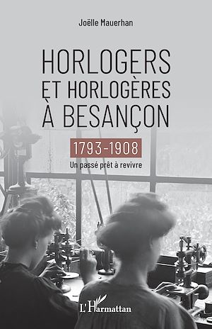 Téléchargez le livre :  Horlogers et horlogères à Besançon