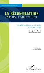 Télécharger le livre :  La réconciliation après un conflit violent