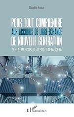 Télécharger le livre :  Pour tout comprendre aux accords de libre-échange de nouvelle génération