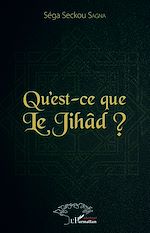 Télécharger le livre :  Qu'est-ce que le Jihâd ?