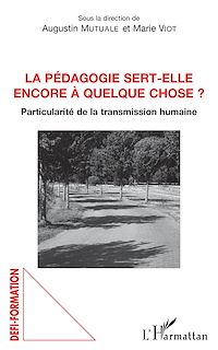 Télécharger le livre :  La pédagogie sert-elle encore à quelque chose ?