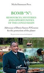 Télécharger le livre :  Bomb "N": ressources, mysteries and opportunities of the Congo Basin
