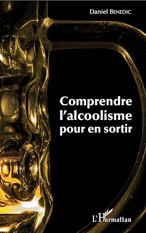 Téléchargez le livre :  Comprendre l'alcoolisme pour en sortir