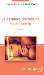 Télécharger le livre :  La dernière confession d'un libertin