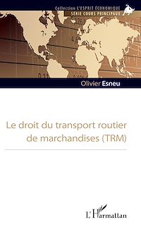 Télécharger le livre :  Le droit du transport routier de marchandises (TRM)