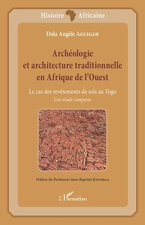 Téléchargez le livre :  Archéologie et architecture traditionnelle en Afrique de l'Ouest